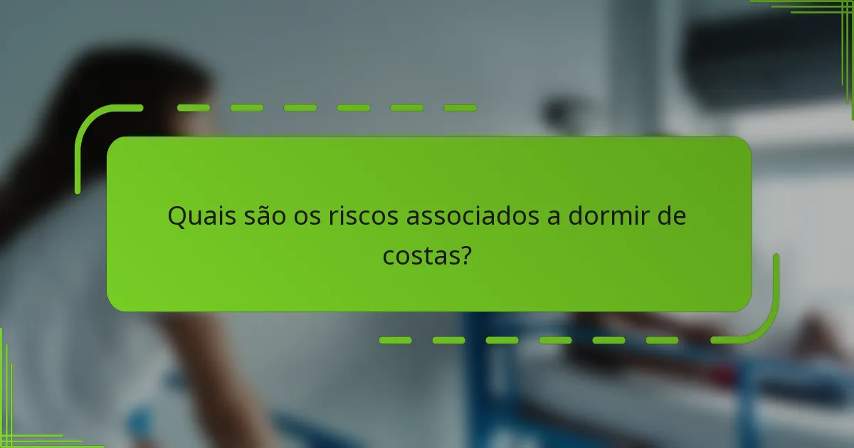 Quais são os riscos associados a dormir de costas?